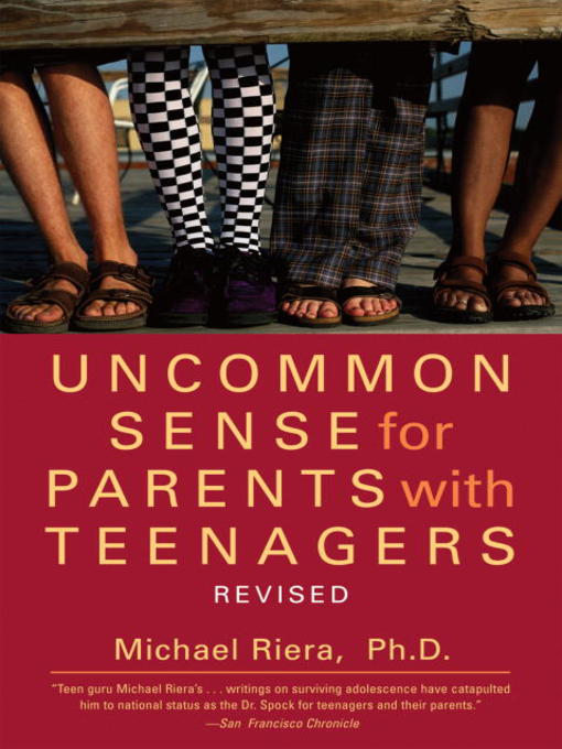 Title details for Uncommon Sense for Parents with Teenagers by Michael Riera - Available
